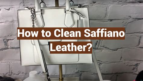 how to clean saffiano leather.